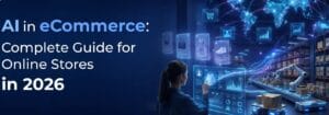 Read more about the article The Ultimate AI E-Commerce Guide for 2026 Sellers